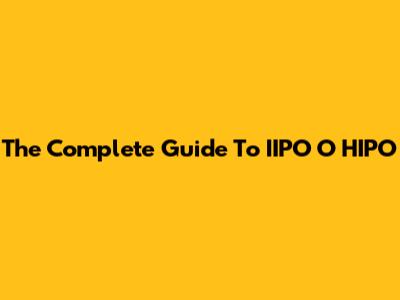 The Complete Guide To IIPO O HIPO