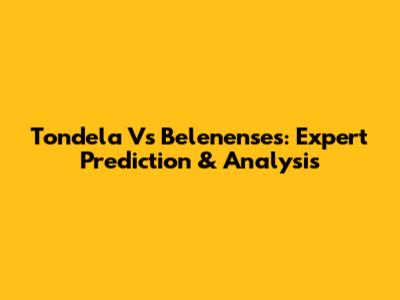 Tondela Vs Belenenses: Expert Prediction & Analysis
