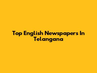 Top English Newspapers In Telangana