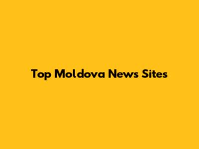 Top Moldova News Sites