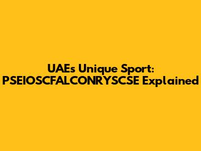 UAE's Unique Sport: PSEIOSCFALCONRYSCSE Explained