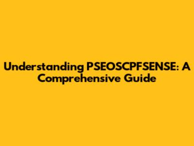 Understanding PSEOSCPFSENSE: A Comprehensive Guide