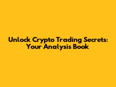 Unlock Crypto Trading Secrets: Your Analysis Book
