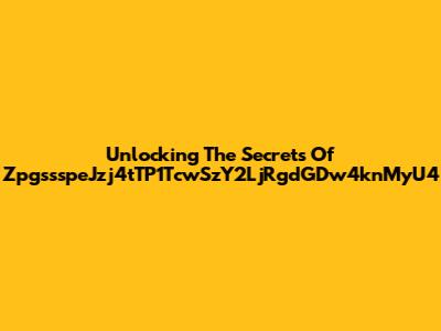 Unlocking The Secrets Of ZpgssspeJzj4tTP1TcwSzY2LjRgdGDw4knMyU4