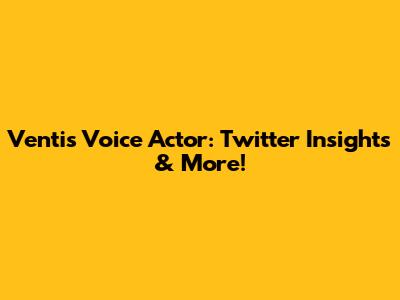 Venti's Voice Actor: Twitter Insights & More!