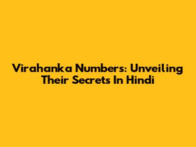 Virahanka Numbers: Unveiling Their Secrets In Hindi
