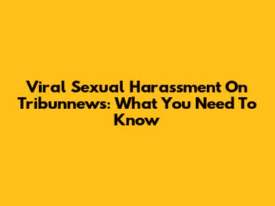Viral Sexual Harassment On Tribunnews: What You Need To Know