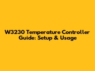 W3230 Temperature Controller Guide: Setup & Usage