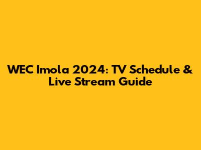 WEC Imola 2024: TV Schedule & Live Stream Guide