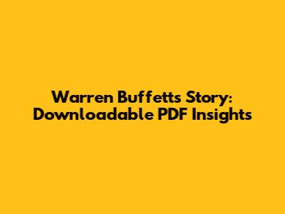Warren Buffett's Story: Downloadable PDF Insights