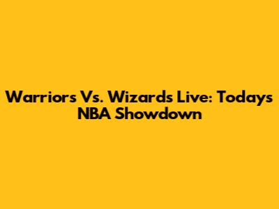 Warriors Vs. Wizards Live: Today's NBA Showdown