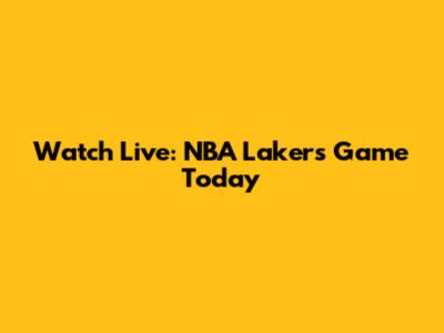 Watch Live: NBA Lakers Game Today