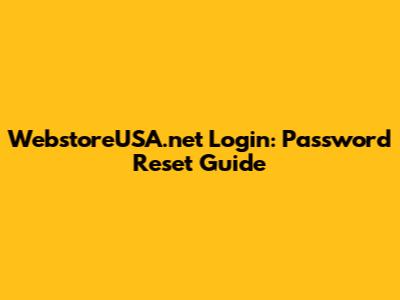 WebstoreUSA.net Login: Password Reset Guide