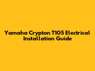Yamaha Crypton T105 Electrical Installation Guide
