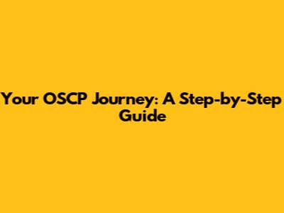 Your OSCP Journey: A Step-by-Step Guide