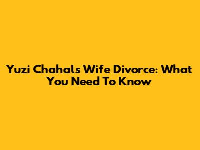 Yuzi Chahal's Wife Divorce: What You Need To Know
